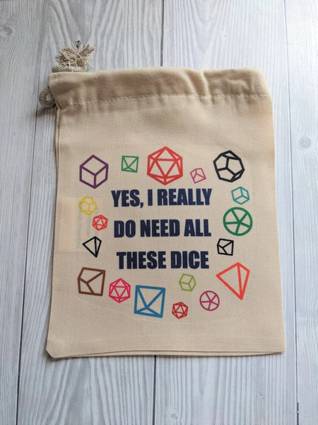 Large Dice bag - Yes I Really Do Need All These Dice
